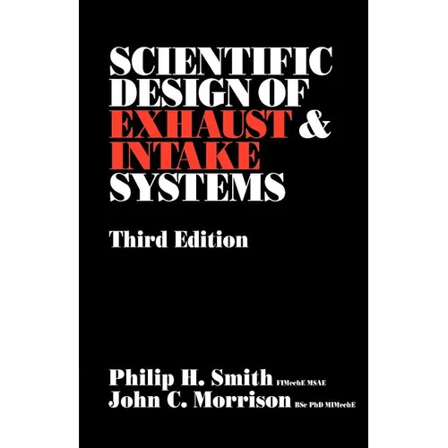 Scientific Design of Exhaust and Intake Systems - Paperback
