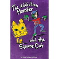 The Addiction Monster and the Square Cat - Paperback