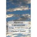 Mental Chemistry: Large Print Edition - Paperback
