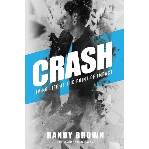 Crash: Living Life at the Point of Impact - Paperback