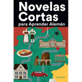Novelas Cortas para Aprender Alemán: Historias cortas en Alemán para principiantes - Paperback