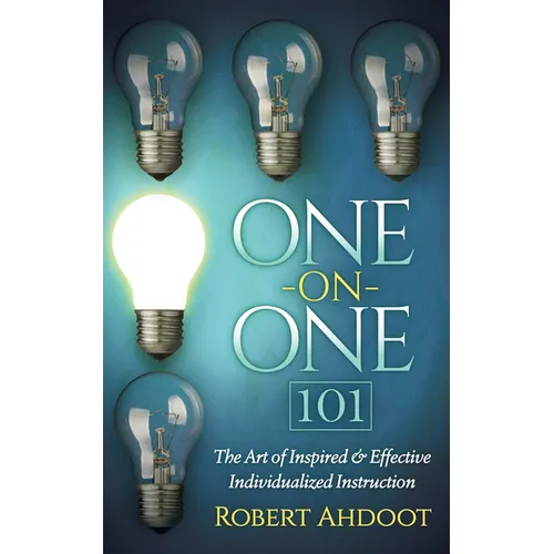One on One 101: The Art of Inspired and Effective Individualized Instruction - Paperback