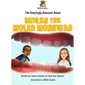 The Amazingly Awesome Amani Battles the Molar Monsters - Hardcover