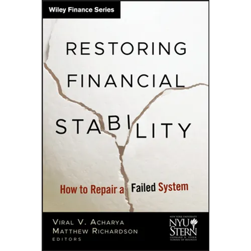 Restoring Financial Stability: How to Repair a Failed System - Hardcover