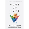Hues of Hope: A Colorful Journey Outside The Lines - Paperback