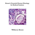 Krause's Essential Human Histology for Medical Students - Paperback