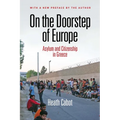 On the Doorstep of Europe: Asylum and Citizenship in Greece - Paperback