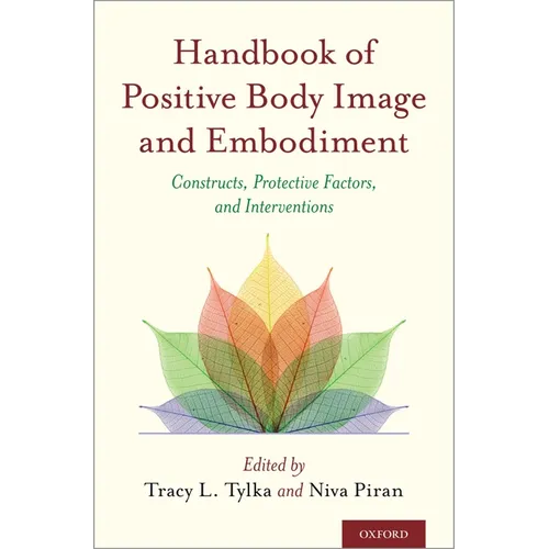 Handbook of Positive Body Image and Embodiment: Constructs, Protective Factors, and Interventions - Hardcover