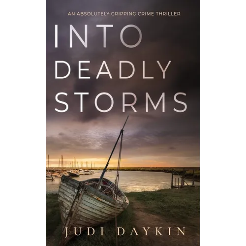 INTO DEADLY STORMS an absolutely gripping crime thriller - Paperback