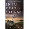 INTO DEADLY STORMS an absolutely gripping crime thriller - Paperback
