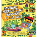 Mamá's Magnificent Dancing Plantitas - Hardcover
