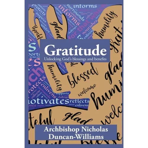 Gratitude: Unlocking God's blessings and benefits - Paperback