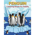 Penguin Coloring Book for Adults: Adult Coloring Pages with Beautiful Penguin Designs, - Paperback