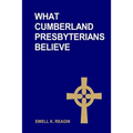 What Cumberland Presbyterians Believe - Paperback