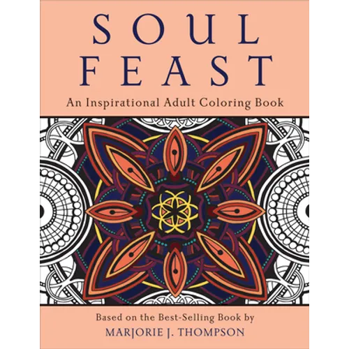 Soul Feast: An Inspirational Adult Coloring Book - Paperback