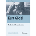 Kurt Gödel: The Genius of Metamathematics - Paperback