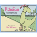 Edwina, the Dinosaur Who Didn't Know She Was Extinct - Library Binding