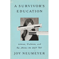 A Survivor's Education: Women, Violence, and the Stories We Don't Tell - Hardcover