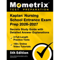 Kaplan Nursing School Entrance Exam Prep 2026-2027 - 3 Full-Length Practice Tests, 150+ Online Video Tutorials, Secrets Study Guide with Detailed Answ - Paperback