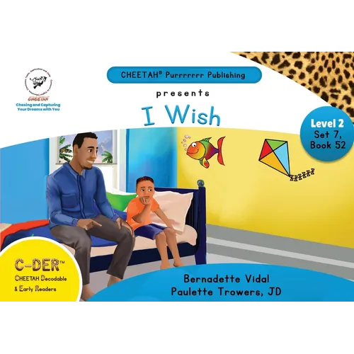 C-DER (Cheetah Decodable & Early Readers) Set 7, Book 52, I wish - Paperback