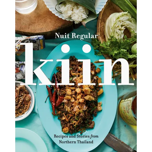 Kiin: Recipes and Stories from Northern Thailand - Hardcover