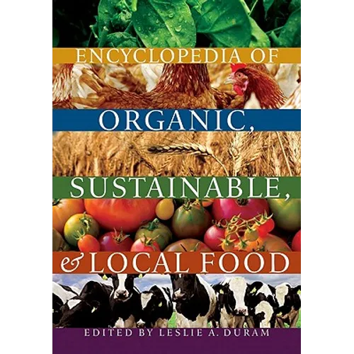 Encyclopedia of Organic, Sustainable, and Local Food - Paperback