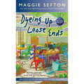 Dyeing Up Loose Ends - Mass Market Paperbound