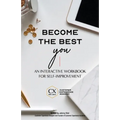 Become the Best You: An Interactive Workbook for Self-Improvement - Paperback