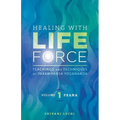 Healing with Life Force, Volume One - Prana: Teachings and Techniques of Paramhansa Yogananda - Paperback