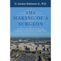 The Making of a Surgeon: The Story of the First Heart and Lung Transplants and the Murder of Medgar Evers - Paperback