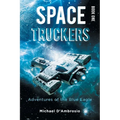 Space Truckers: Adventures of the Blue Eagle - Paperback
