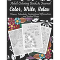 Adult Coloring Book & Journal: Color, Write, Relax - Paperback
