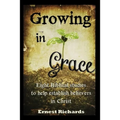 Growing In Grace: Biblical Studies to Help Establish Believers in Christ - Paperback