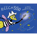Beecasso And His Magical Brush - Hardcover