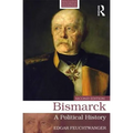 Bismarck: A Political History - Paperback