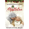 Marshmallows & Mistletoe - Paperback