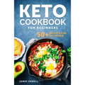 KETO COOKBOOK For Beginners: 50+ Recipies for All Meals - Paperback