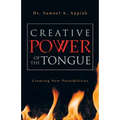 Creative Power of the Tongue: Creating New Possibilities - Paperback