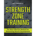 Strength Zone Training: The Most Effective Method for Maximizing Muscle Development - Paperback