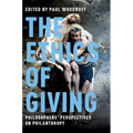 The Ethics of Giving: Philosophers' Perspectives on Philanthropy - Hardcover