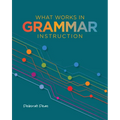 What Works in Grammar Instruction - Paperback