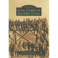 Coal Camps of Eastern Utah - Paperback