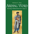 Abiding Word: Sunday Reflections for Year C - Paperback
