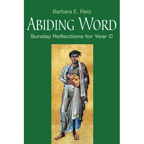 Abiding Word: Sunday Reflections for Year C - Paperback