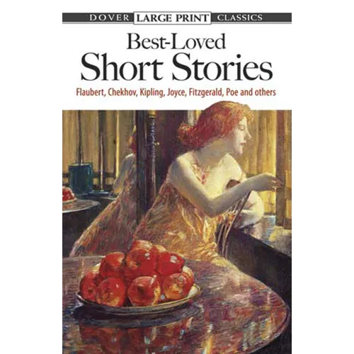 Best-Loved Short Stories: Flaubert, Chekhov, Kipling, Joyce, Fitzgerald, Poe and Others - Paperback