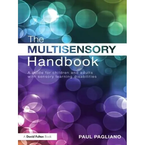 The Multisensory Handbook: A Guide for Children and Adults with Sensory Learning Disabilities - Paperback