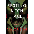 Resting Bitch Face: Poems - Paperback