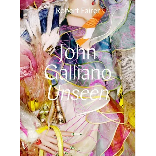 John Galliano: Unseen - Hardcover