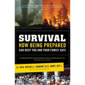 Survival: How Being Prepared Can Keep Your Family Safe - Paperback