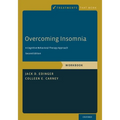 Overcoming Insomnia: A Cognitive-Behavioral Therapy Approach, Workbook - Paperback
